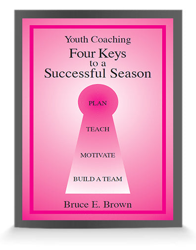 Youth Coaching - 4 Keys to a Successful Season