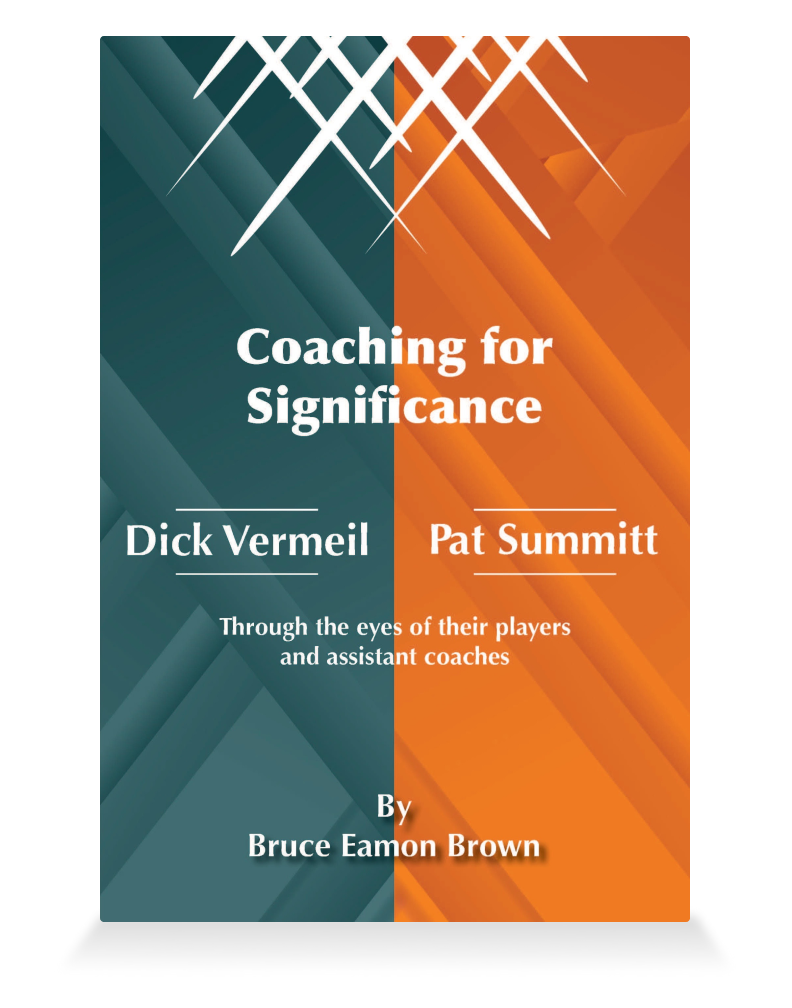 Coaching for Significance (Volume 1), Pat Summitt/Dick Vermeil